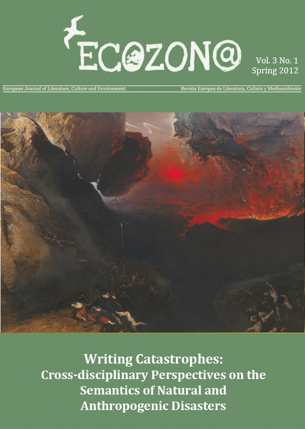 					View Vol. 3 No. 1 (2012): Writing Catastrophes: Cross-Disciplinary Perspectives on the Semantics of Natural and Anthropogenic Disasters
				